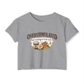 Crop Top — "Overstimulated but making it look cute" Graphic Floral Coffee Festival Tee