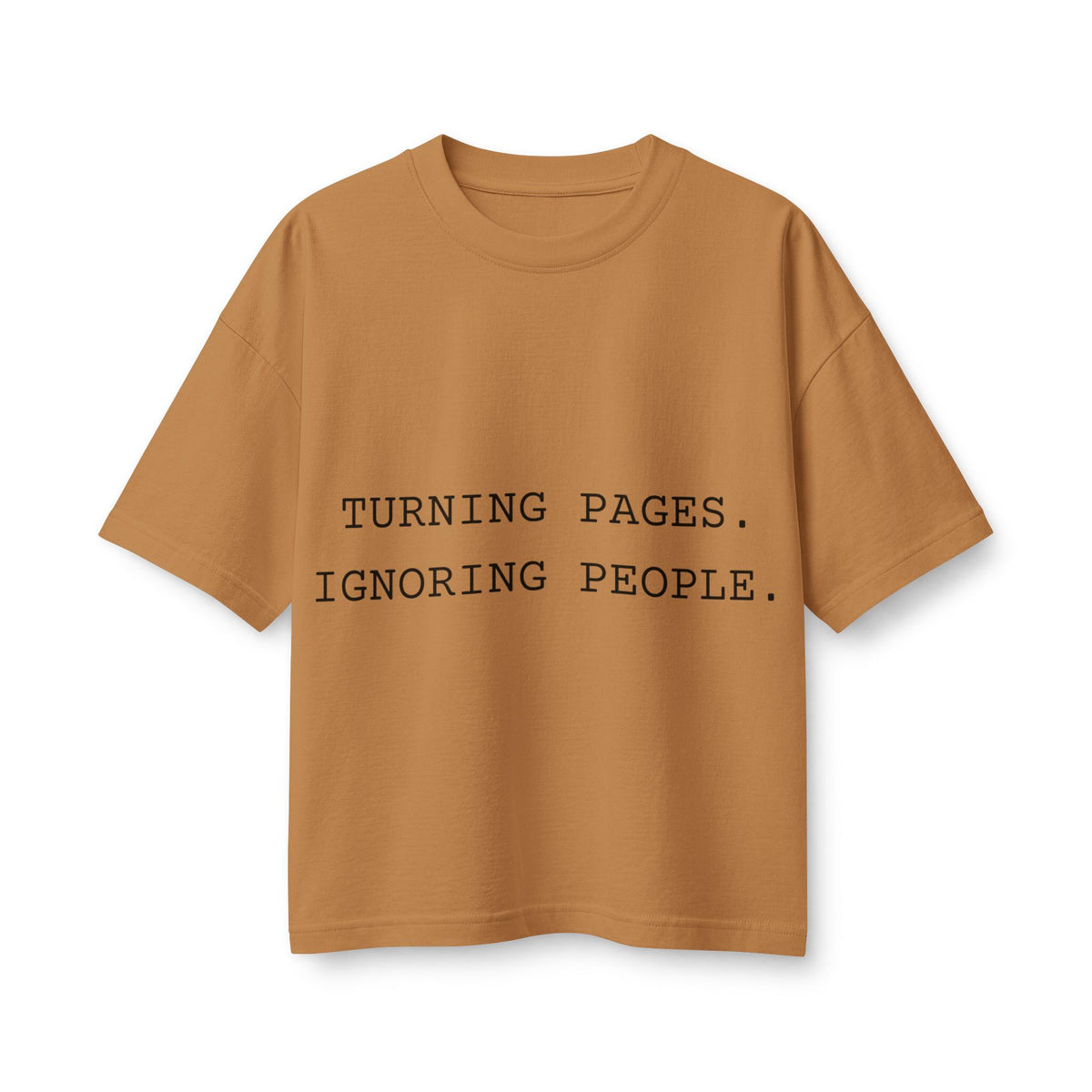 T-Shirt — "Turning Pages. Ignoring People." Booklover Tee