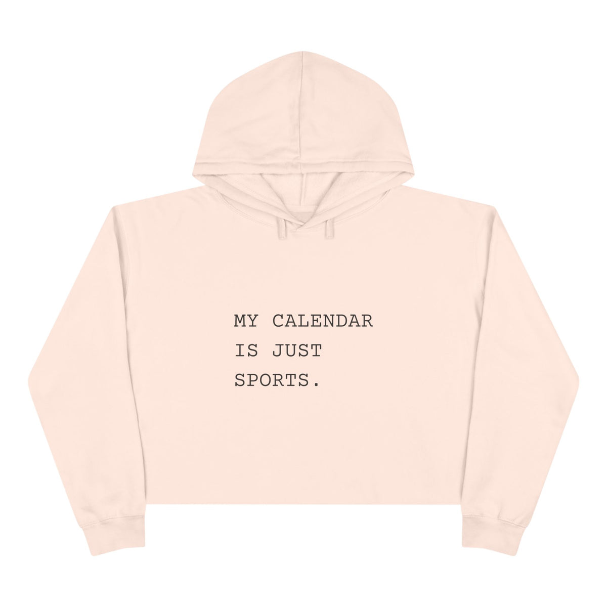 My Calendar Is Just Sports Crop Hoodie | Funny Sports Mom Hoodie