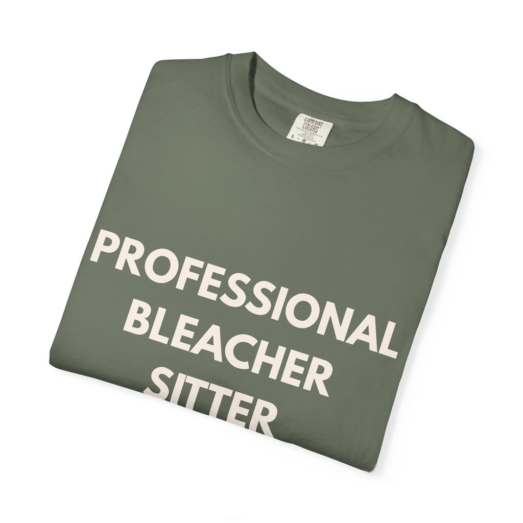Professional Bleacher Sitter Comfort Colors® Tee