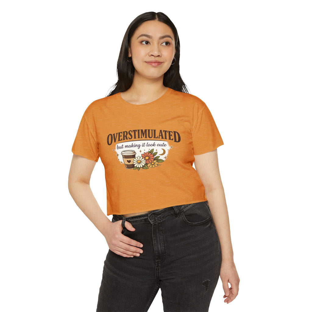 Crop Top — "Overstimulated but making it look cute" Graphic Floral Coffee Festival Tee