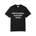 Professional Bleacher Sitter Comfort Colors® Tee