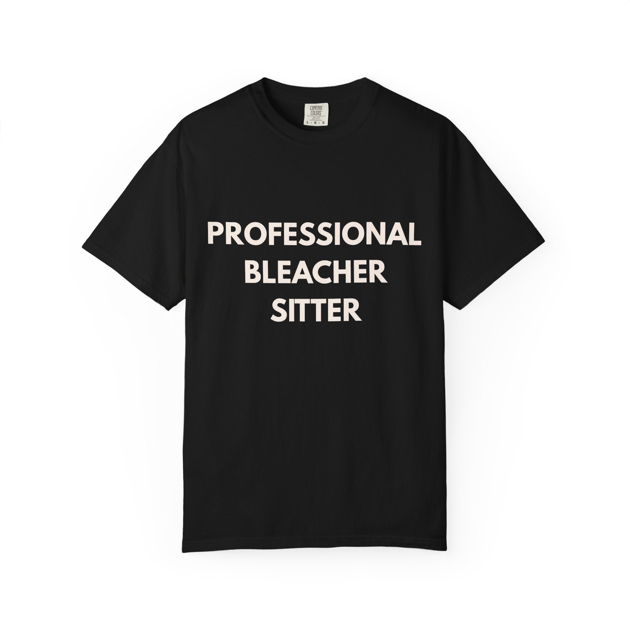 Professional Bleacher Sitter Comfort Colors® Tee