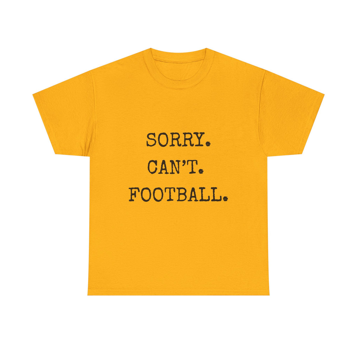 Sorry. Can't. Football. Shirt | Funny Football Mom T-Shirt