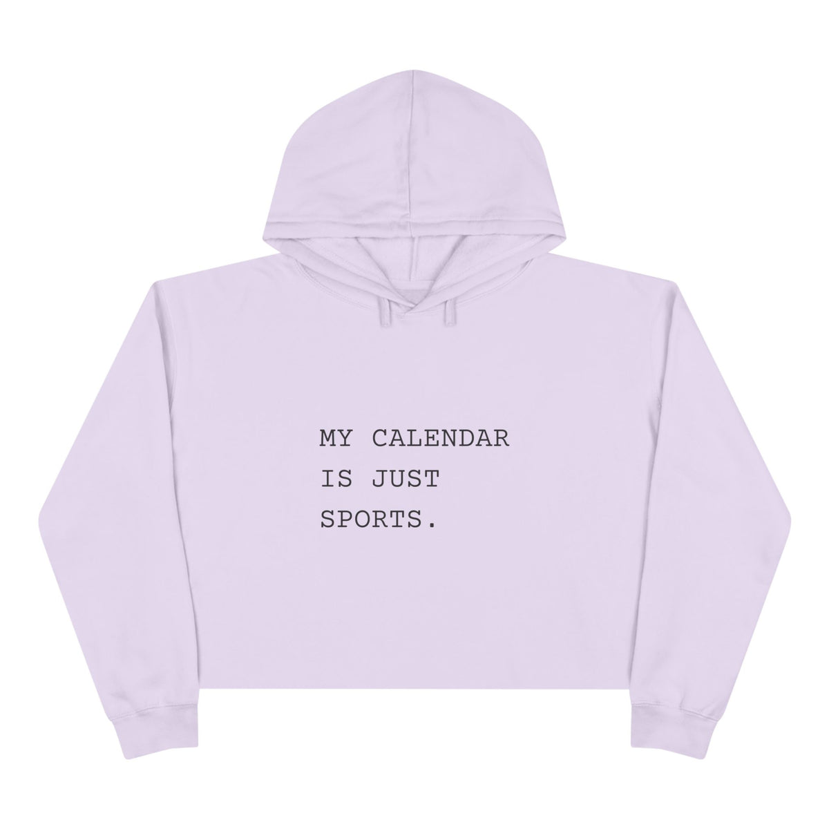My Calendar Is Just Sports Crop Hoodie | Funny Sports Mom Hoodie