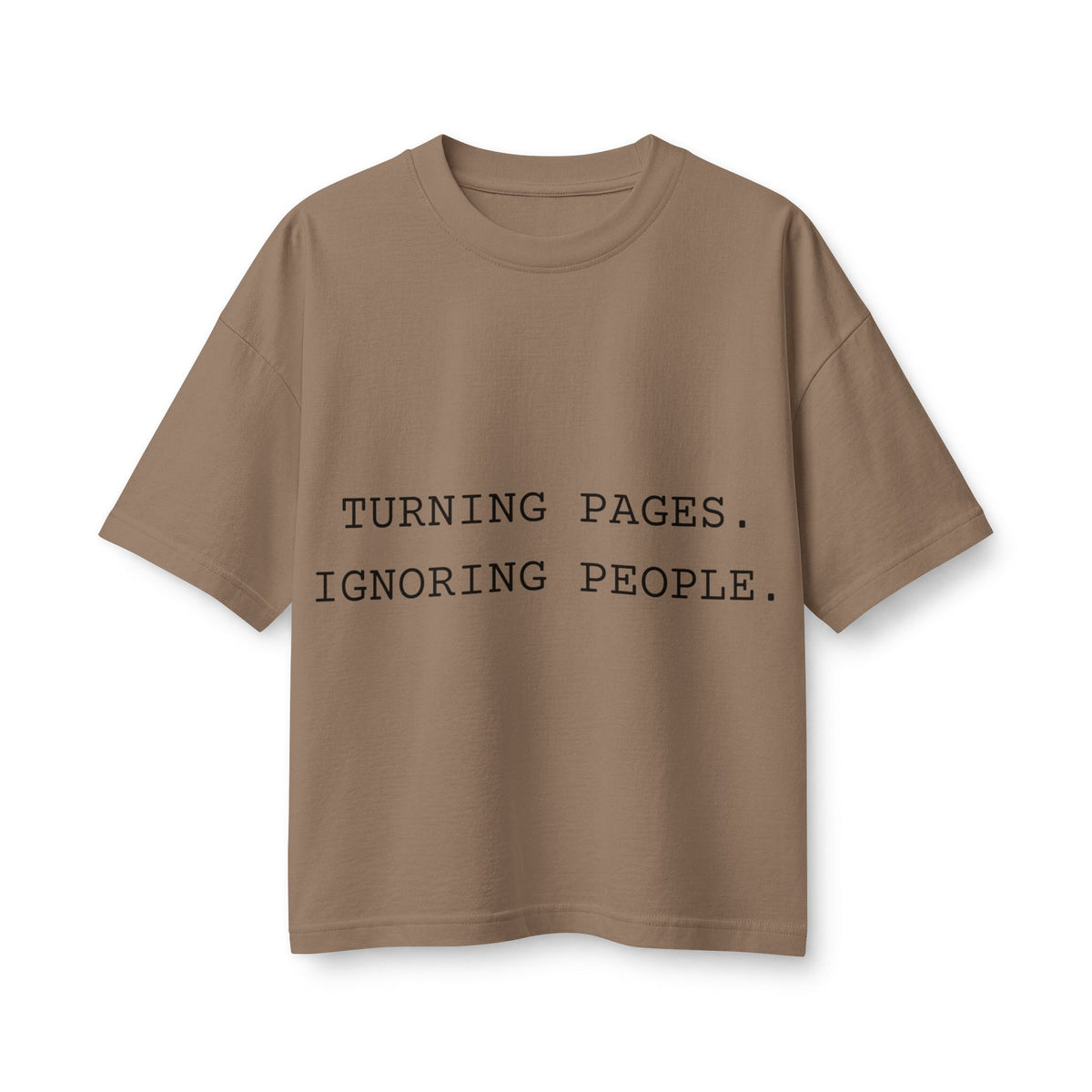 T-Shirt — "Turning Pages. Ignoring People." Booklover Tee