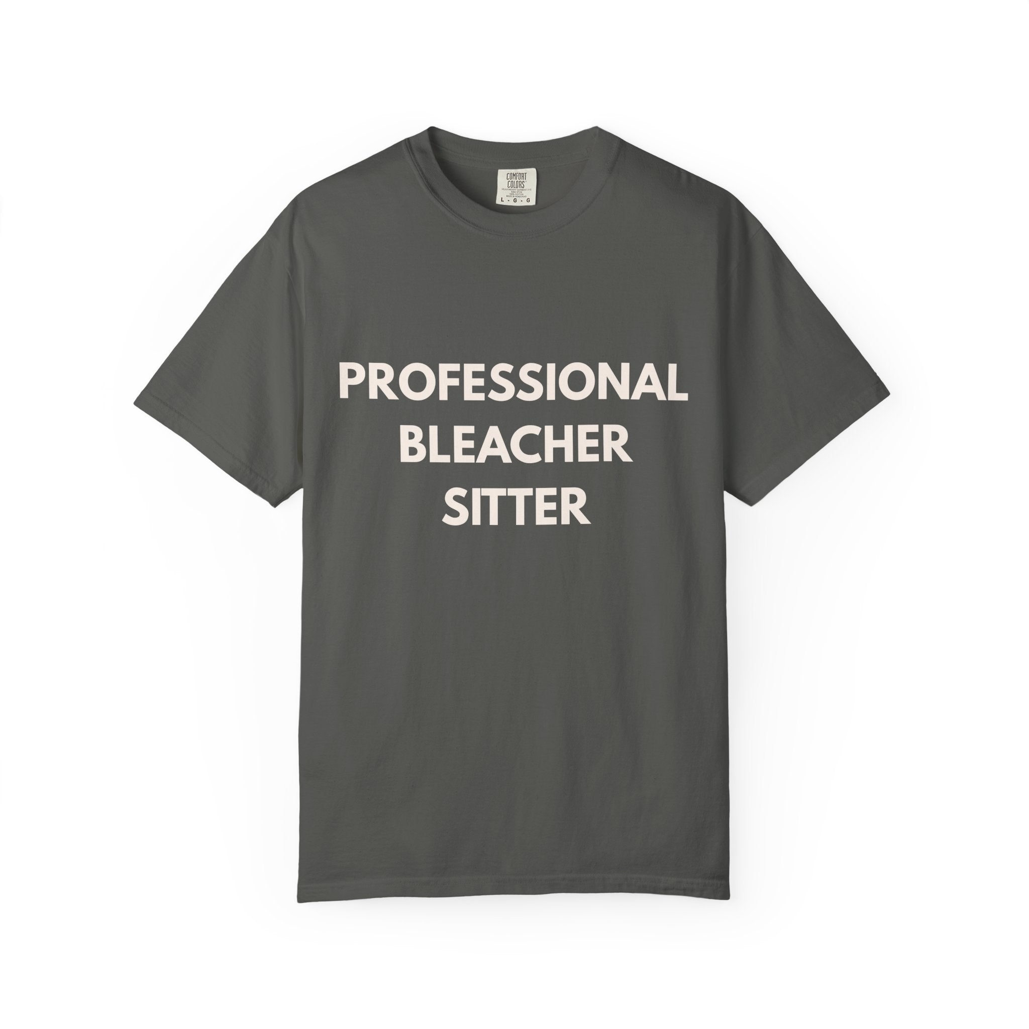 Professional Bleacher Sitter Comfort Colors® Tee