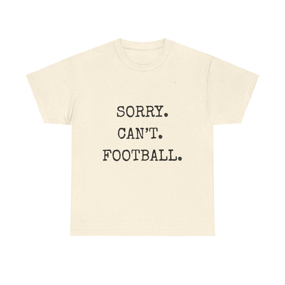 Sorry. Can't. Football. Shirt | Funny Football Mom T-Shirt