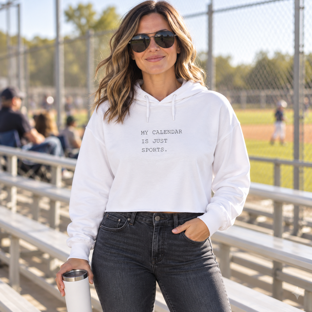 My Calendar Is Just Sports Crop Hoodie | Funny Sports Mom Hoodie