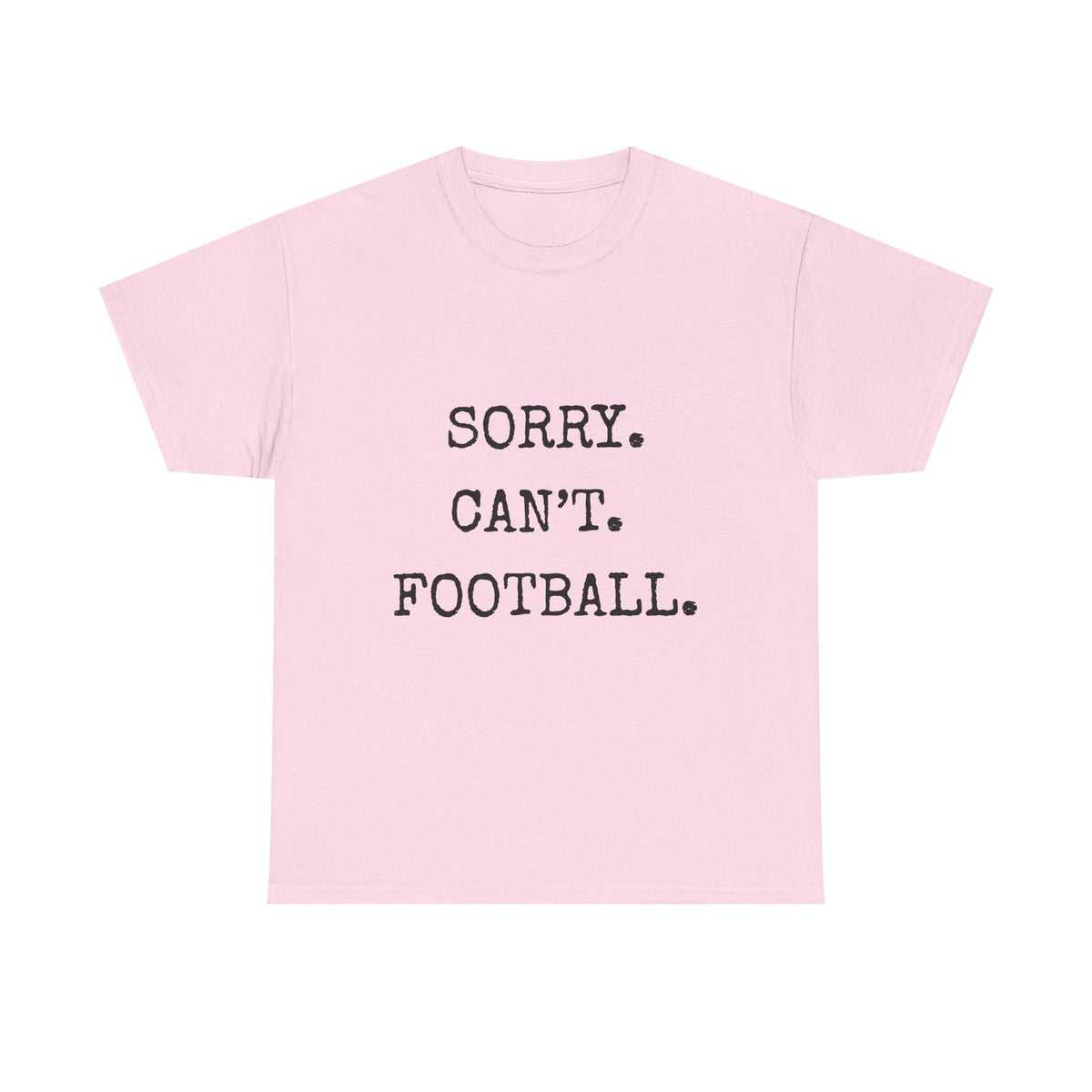 Sorry. Can't. Football. Shirt | Funny Football Mom T-Shirt