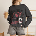 Sweatshirt — "Powered by Coffee and Poor Decisions" Graphic Crewneck