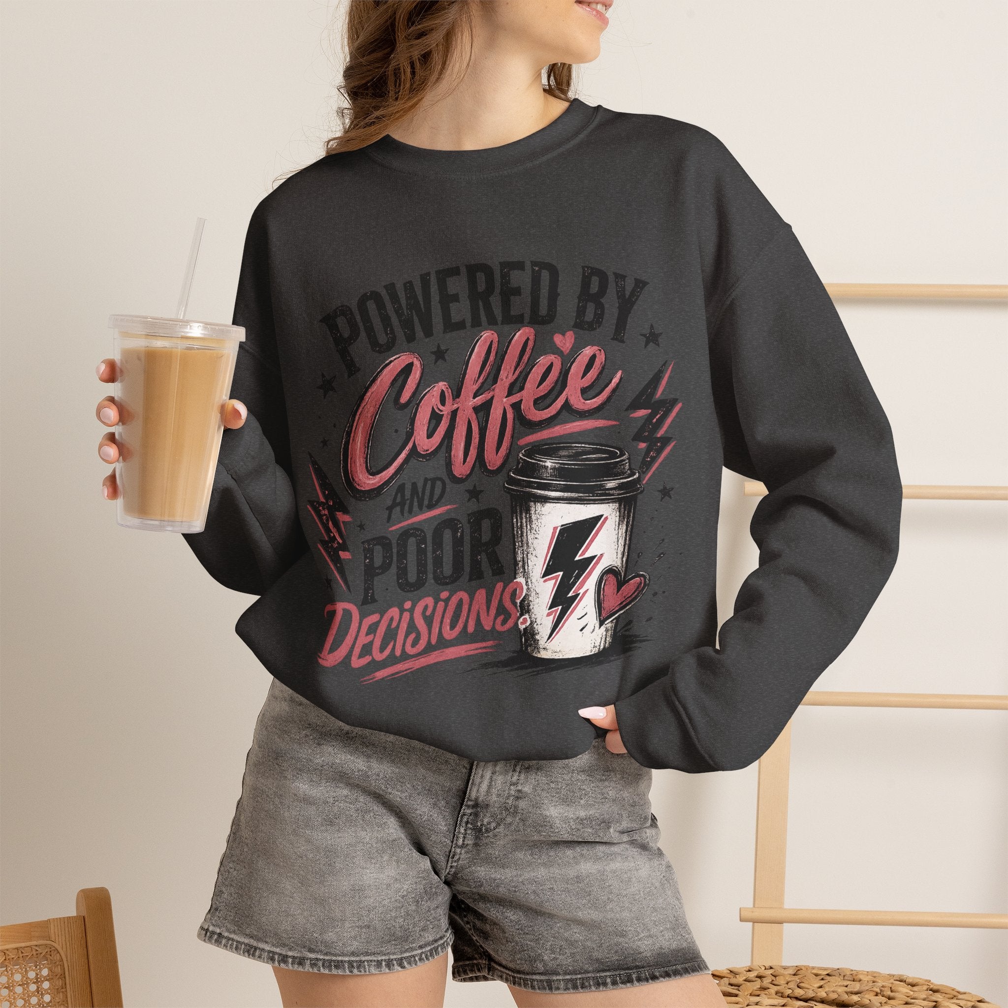 Sweatshirt — "Powered by Coffee and Poor Decisions" Graphic Crewneck