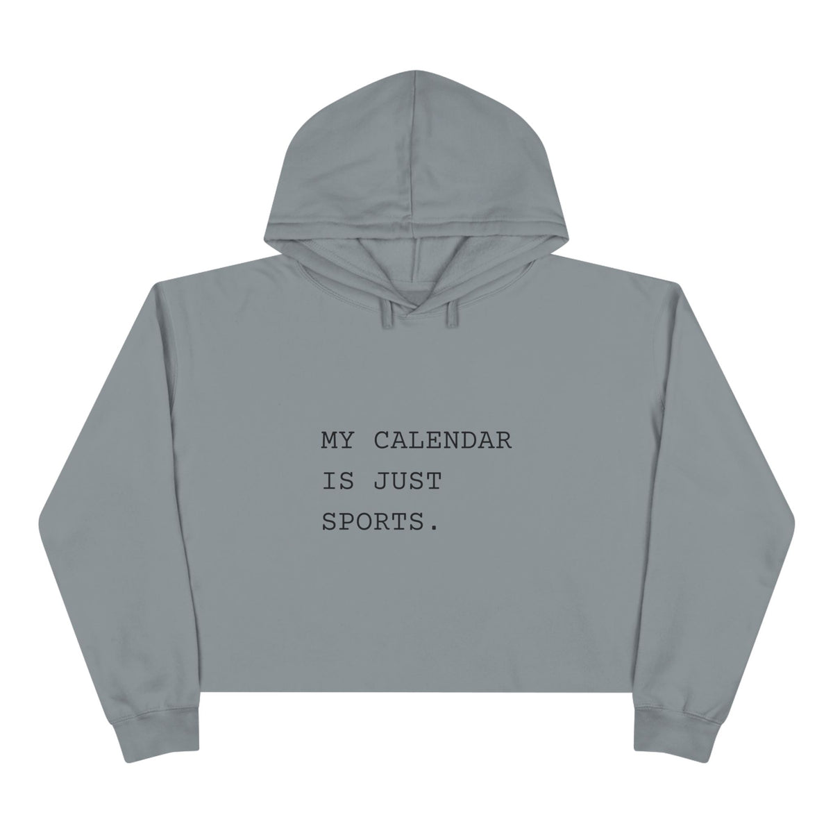 My Calendar Is Just Sports Crop Hoodie | Funny Sports Mom Hoodie